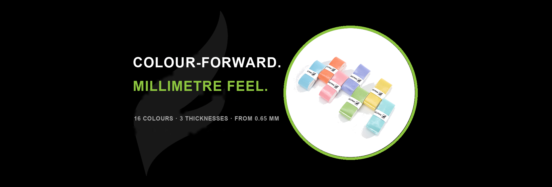 Overgrips in 16 colours, three thicknesses from 0.65 mm